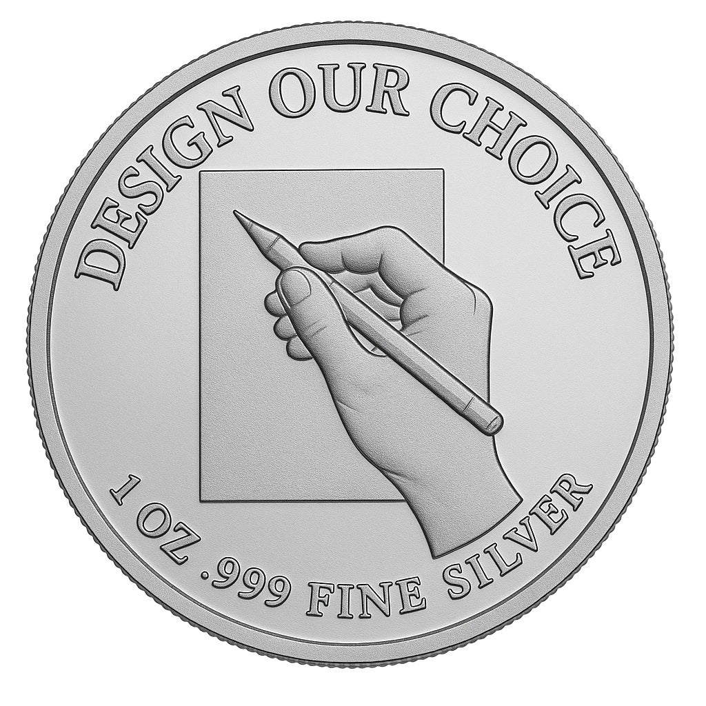 1 oz Silver Round (our choice)